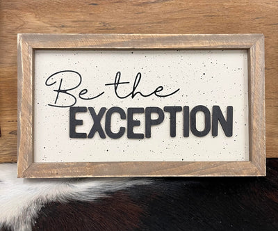 Be the Exception Sign