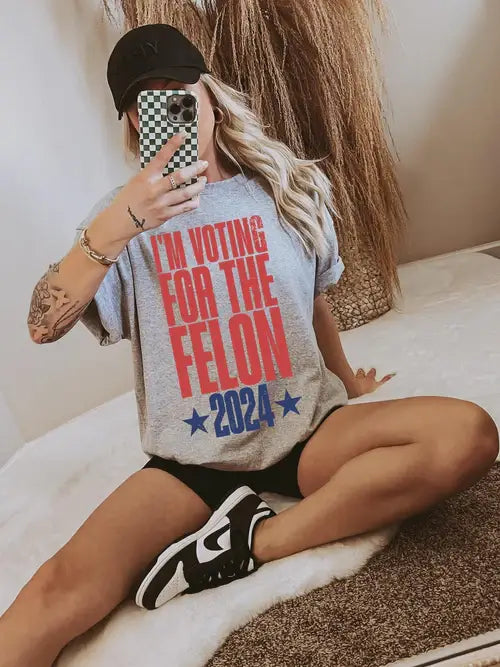 I'm Voting for the Felon Tee